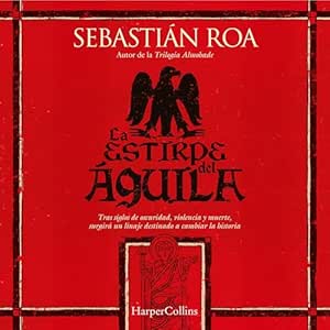 La-Estirpe-Del-Aguila-Surgira-Un-Linaje-Destinado-A-Cambiar-La-Historia-Audiolibro-gratis
